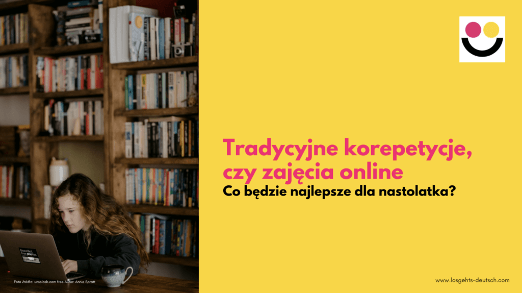 Tradycyjne korepetycje czy zajęcia online dla nastolatków