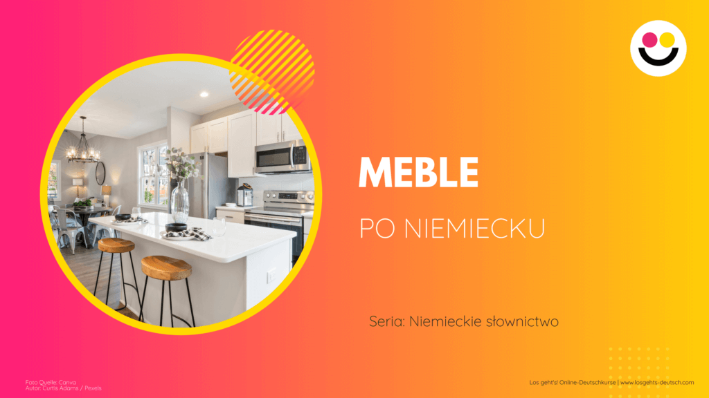 Meble Po Niemiecku Z Rodzajnikami Meble po niemiecku - Los geht's!