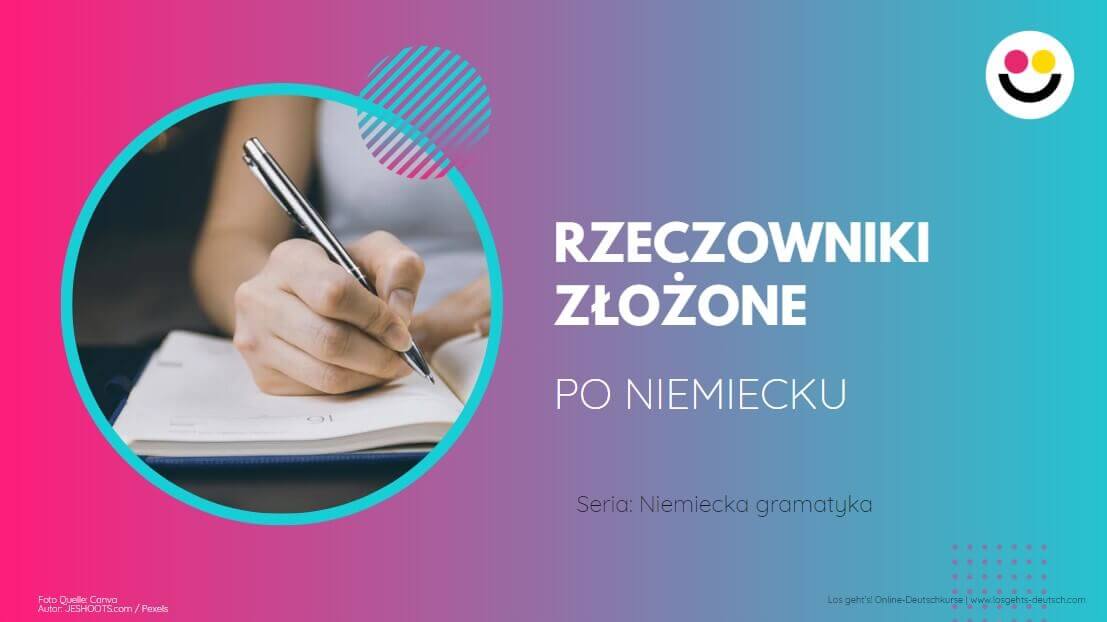 Niemieckie rzeczowniki złożone - niemiecka gramatyka