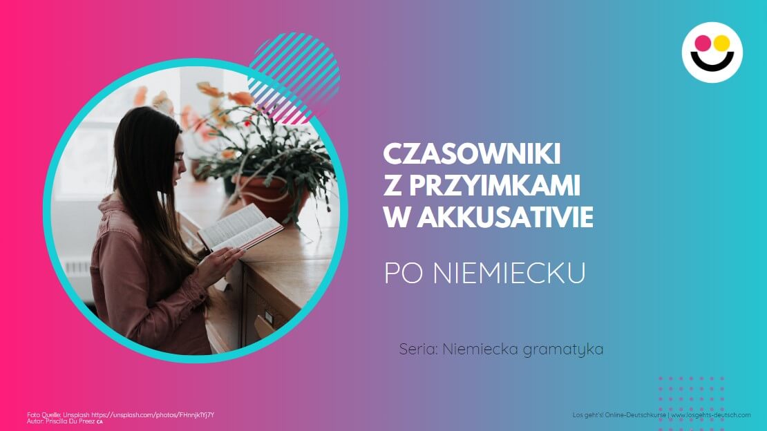 Czasowniki z przyimkami w Akkusativie (bierniku)