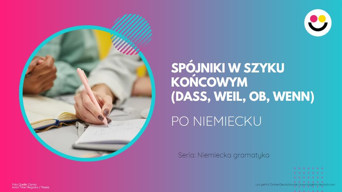 Spójniki w szyku końcowym (dass, weil, ob, wenn)